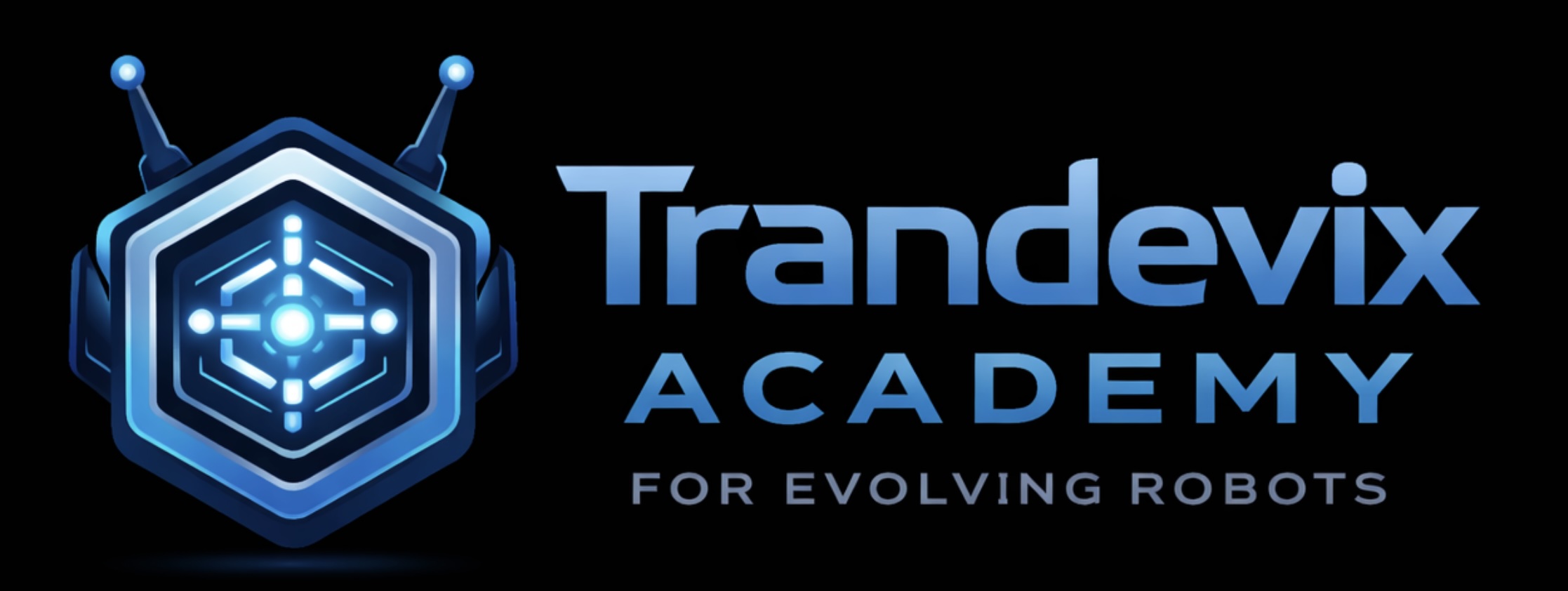 Trandevix Academy for Evolving Robots